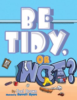 Couverture_Be Tidy, Or Not?
