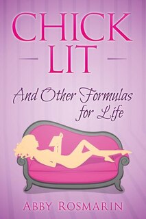 Couverture_Chick Lit (And Other Formulas For Life)