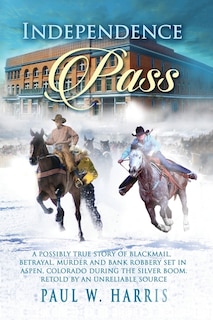 Front cover_Independence Pass