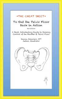 Front cover_The Cheat Sheet To Get The Pelvic Floor Back In Action