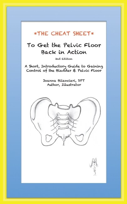 Front cover_The Cheat Sheet To Get The Pelvic Floor Back In Action
