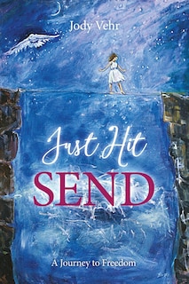 Just Hit Send: A Journey to Freedom