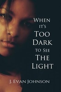 Couverture_When it's Too Dark to See the Light