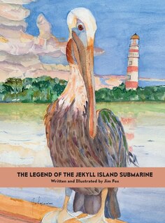 Front cover_The Legend of the Jekyll Island Submarine
