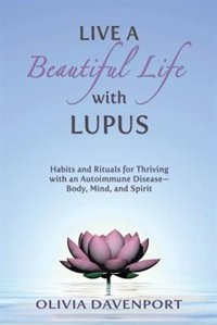 Front cover_Live a Beautiful Life with Lupus