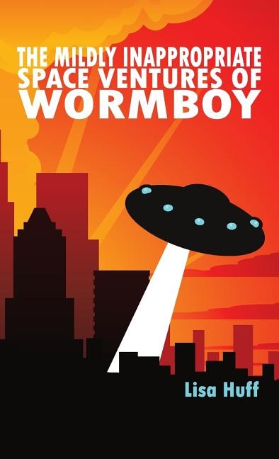 Couverture_The Mildly Inappropriate Space Ventures of Wormboy