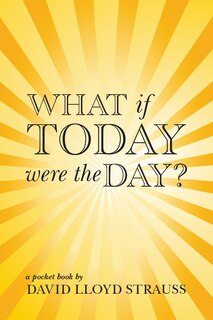 Front cover_What if today were the day?