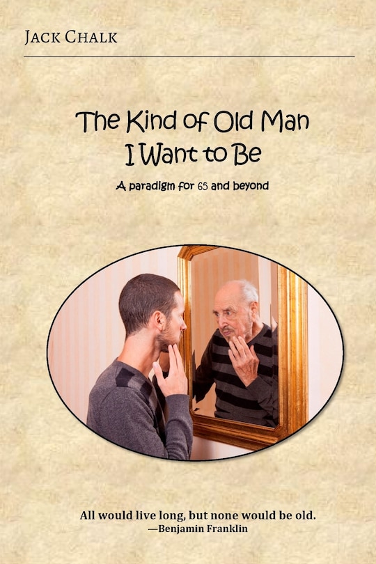 Front cover_The Kind of Old Man I Want to Be