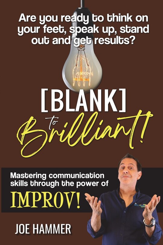 Front cover_Blank to Brilliant - Mastering Communication Skills Through the Power of Improv