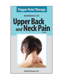 Couverture_Trigger Point Therapy Workbook for Upper Back and Neck Pain