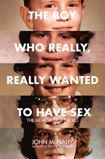 Couverture_The Boy Who Really, Really Wanted to Have Sex
