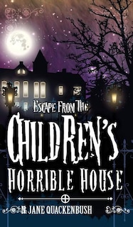 Couverture_Escape From The Children's Horrible House