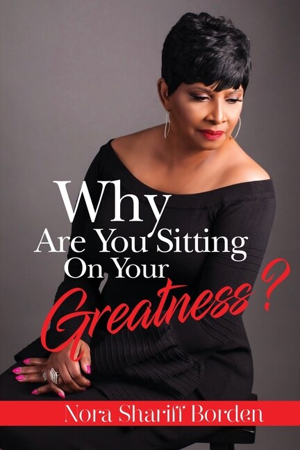 Front cover_Why Are You Sitting On Your Greatness