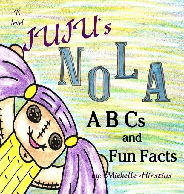 Juju's Nola ABCs and Fun Facts