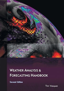 Weather Analysis and Forecasting Handbook, 2nd Ed.