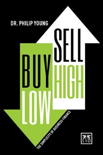 Buy Low, Sell High: The Simplicity of Business Finance