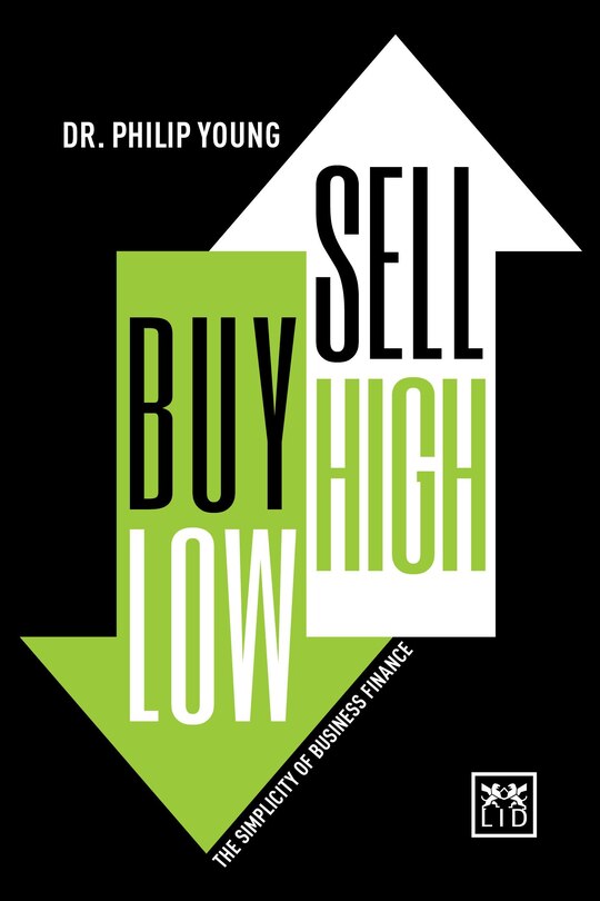 Buy Low, Sell High: The Simplicity of Business Finance