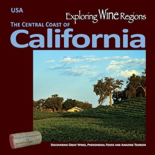 Front cover_Exploring Wine Regions – California Central Coast