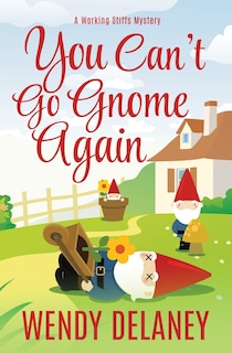 Front cover_You Can't Go Gnome Again