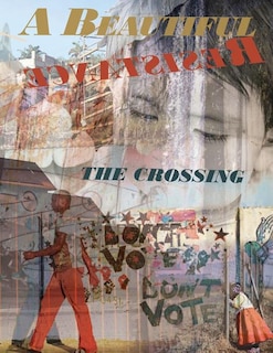 A Beautiful Resistance: The Crossing