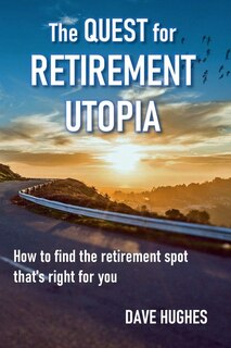 Front cover_The Quest for Retirement Utopia