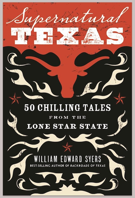Front cover_Supernatural Texas: 50 Chilling Tales From The Lone Star State