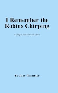 Front cover_I Remember the Robins Chirping
