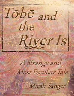Couverture_Tobe and the River Is
