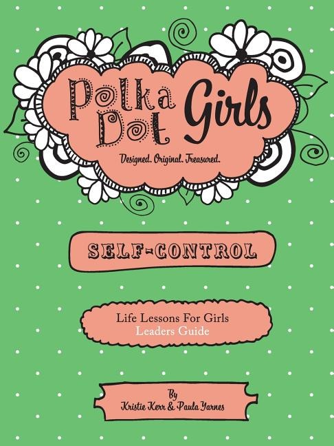 Polka Dot Girls, Self Control Leader's Guide