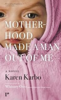 Couverture_Motherhood Made A Man Out Of Me