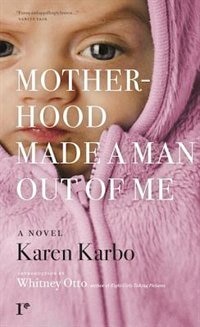 Couverture_Motherhood Made A Man Out Of Me