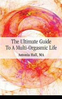 Couverture_The Ultimate Guide to a Multi-Orgasmic Life