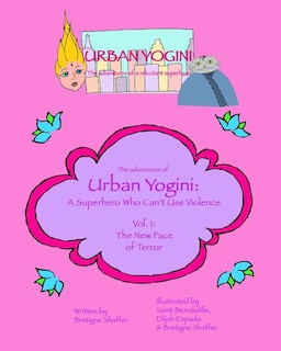 Urban Yogini: A Superhero Who Can't Use Violence