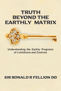 Front cover_Truth Beyond the Earthly Matrix
