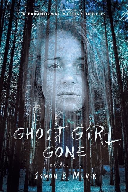 Front cover_Ghost Girl Gone (Books 1-3)