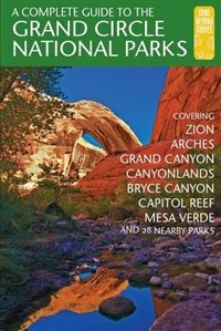 Front cover_A Complete Guide to the Grand Circle National Parks