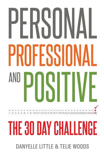 Personal, Professional, and Positive: The 30-Day Challenge