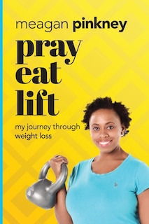 Front cover_Pray. Eat. Lift.