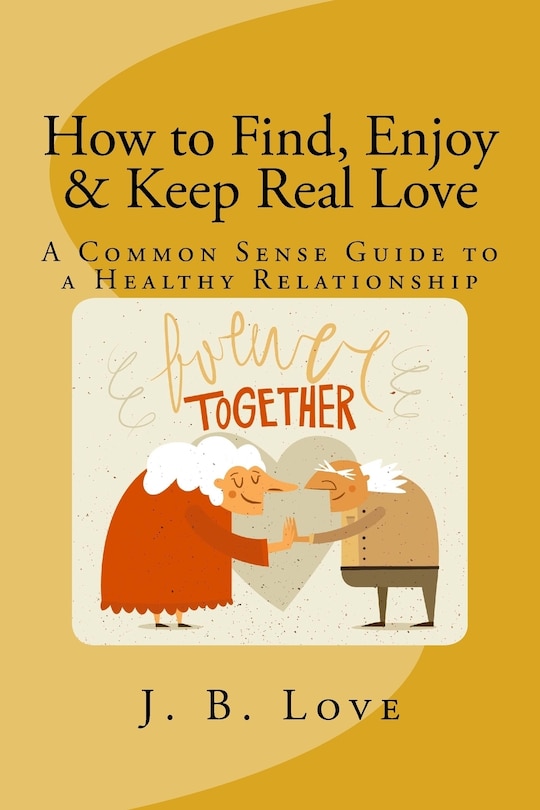 Front cover_How to Find, Enjoy and Keep Real Love