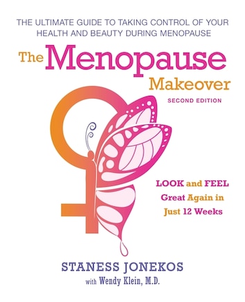 The Menopause Makeover: The Ultimate Guide to Taking Control of Your Health and Beauty During Menopause