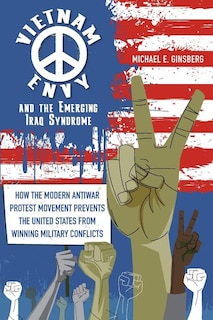 Front cover_Vietnam Envy and the Emerging Iraq Syndrome