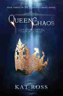 Queen Of Chaos de Kat Ross