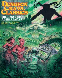Front cover_Dungeon Crawl Classics #90: The Dread God of Al-Khazadar