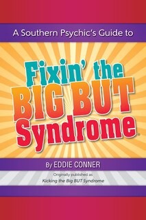 Front cover_A Southern Psychic's Guide to Fixin' the BIG BUT Syndrome