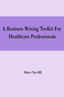 A Business Writing Toolkit For Healthcare Professionals