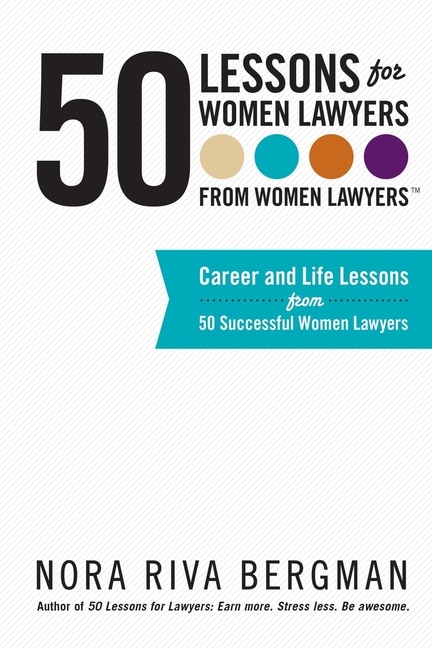 Front cover_50 Lessons for Women Lawyers - From Women Lawyers