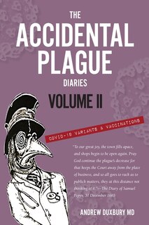 Front cover_The Accidental Plague Diaries, Volume II