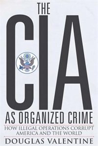Front cover_The CIA as Organized Crime