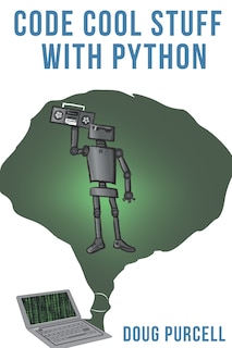 Front cover_Code Cool Stuff With Python