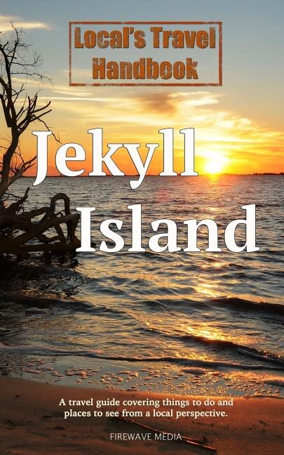 Local's Travel Handbook: Jekyll Island